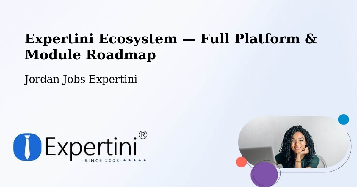 Expertini Ecosystem — Full Platform & Module Roadmap – Amman